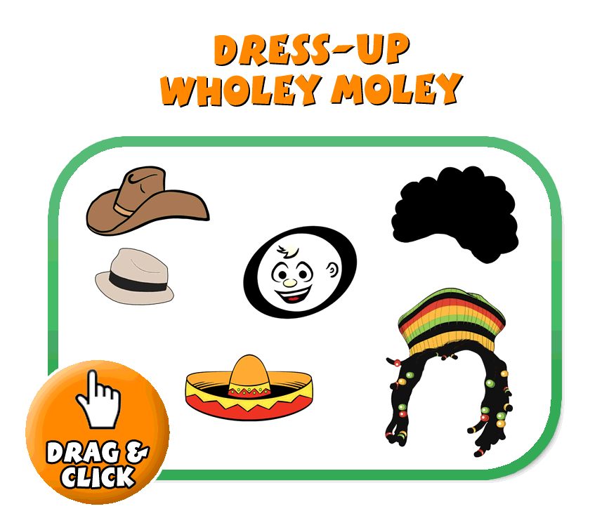 Dress-up Wholey Moley